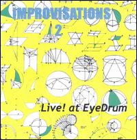 Improvisations 2: Live! At Eyedrum von Various Artists