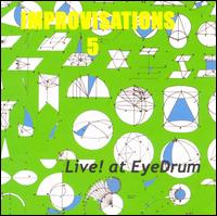 Improvisations 5: Live! At Eyedrum von Various Artists