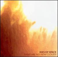 There Are No New Clouds von Ides of Space