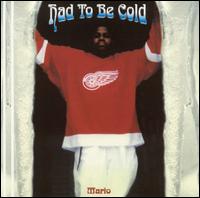 Had to Be Cold von Mario