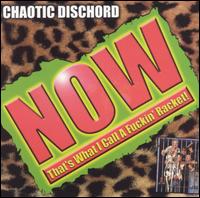 Now That's What I Call a Fuckin' Racket: Live in New York von Chaotic Dischord