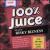 100% Juice von J.U.I.C.E.