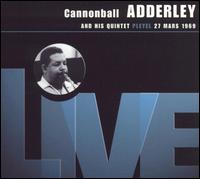 Pleyel: Live 3-27-69 von Cannonball Adderley
