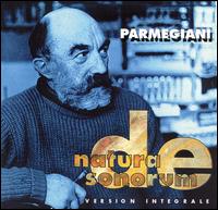 Parmegiani: De Natura Sonorum (Version Integrale) von Bernard Parmegiani