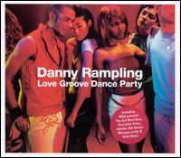 Danny Rampling Love Groove von Danny Rampling