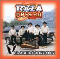 Aguila Gonzalez von Raza Obrera