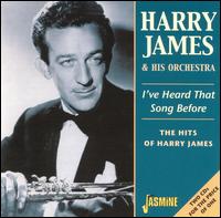 I've Heard That Song Before: The Hits of Harry James von Harry James