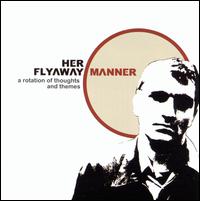 Rotation of Thoughts and Themes von Her Flyaway Manner