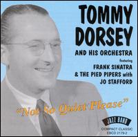 Not So Quiet Please von Tommy Dorsey