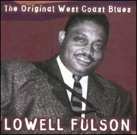 Original West Coast Blues von Lowell Fulson
