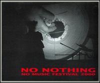 No Nothing: No Music Festival, 2000 von Various Artists