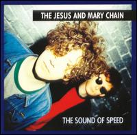 Sound of Speed von The Jesus and Mary Chain