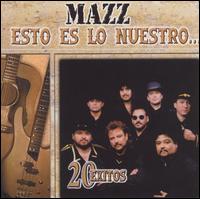 Esto Es Lo Nuestro: 20 Exitos von Mazz