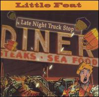 Late Night Truck Stop von Little Feat