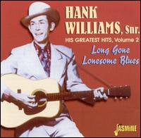 His Greatest Hits, Vol. 2: Long Gone Lonesome Blues von Hank Williams