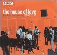 John Peel Sessions 1988-1989 von The House of Love