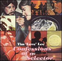 Confessions of a Selector von Tim "Love" Lee