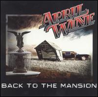 Back to the Mansion von April Wine