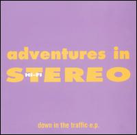 Down in the Traffic von Adventures in Stereo