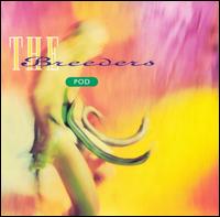 Pod von The Breeders