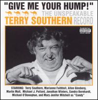 Give Me Your Hump: The Unspeakable Terry Southern von Terry Southern