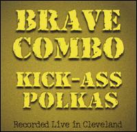 Kick-Ass Polkas von Brave Combo