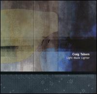 Light Made Lighter von Craig Taborn