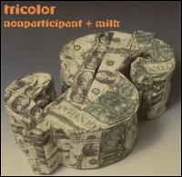 Nonparticipant + Milk von Tricolor
