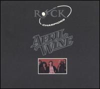 Rock Champions von April Wine