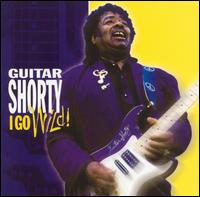 I Go Wild! von Guitar Shorty