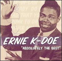 Absolutely the Best von Ernie K-Doe