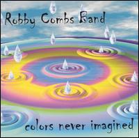 Colors Never Imagined von Robby Combs
