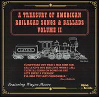 Treasury of American Railroad Songs and Ballads, Vol. 2 von Wayne Moore