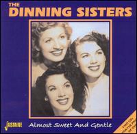 Almost Sweet and Gentle von The Dinning Sisters