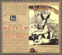 Grand Opening and Closing von Sleepytime Gorilla Museum
