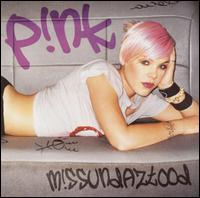 M!ssundaztood von P!nk