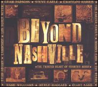 Beyond Nashville: The Twisted Heart of Country Music von Various Artists