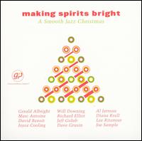 Making Spirits Bright: A Smooth Jazz Christmas von Various Artists