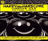 Happy 2B Hardcore, Vol. 6: The Final Chapter von Various Artists