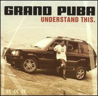 Understand This von Grand Puba