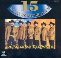 15 Kilates Musicales von Los Rieleros del Norte
