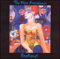 Beatsongs von The Blue Aeroplanes