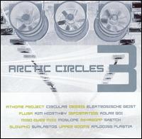 Artic Circles, Vol. 3 von Various Artists