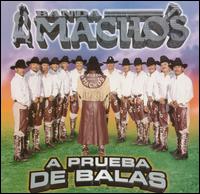 A Prueba de Balas von Banda Machos