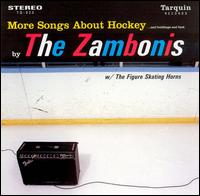 More Songs About Hockey...and Buildings and Food von The Zambonis
