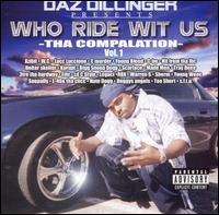 Who Ride Wit Us: Tha Compilation, Vol. 1 von Daz Dillinger