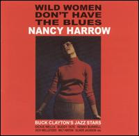 Wild Women Don't Have the Blues von Nancy Harrow