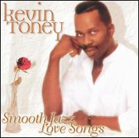 Smooth Jazz Love Songs von Kevin Toney