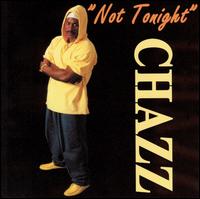 Not Tonight von Chazz