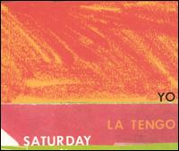 Saturday von Yo La Tengo